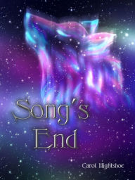 Title: Song's End, Author: Carol Hightshoe