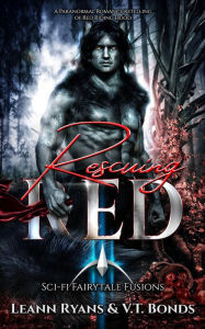 Title: Rescuing Red: A Paranormal Romance retelling of Red Riding Hood, Author: Leann Ryans