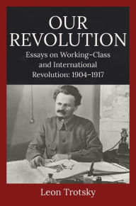 Title: Our Revolution, Author: Leon Trotsky
