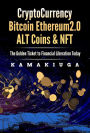 CRYPTO CURRENCY, BITCOIN, ETHEREUM 2.0, ALTCOINS & NFT