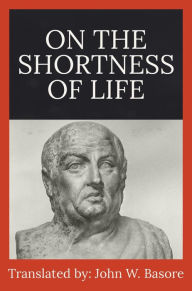 Title: On the Shortness of Life, Author: Seneca