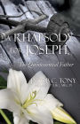 A RHAPSODY FOR JOSEPH, THE QUINTESSENTIAL FATHER