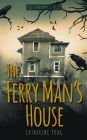 The Ferryman's House