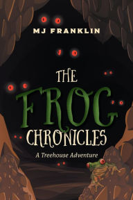 Title: The Frog Chronicles, Author: MJ Franklin