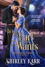 Title: What An Earl Wants, Author: Shirley Karr