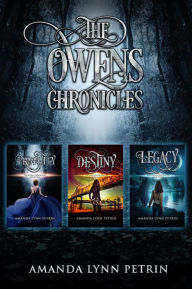 Title: The Owens Chronicles: The Complete Young Adult Paranormal Fantasy Trilogy, Author: Amanda Lynn Petrin