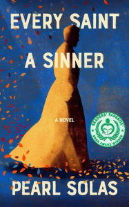 Title: EVERY SAINT A SINNER, Author: Pearl Solas