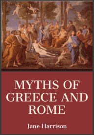 Title: Myths of Greece and Rome, Author: Jane Harrison