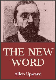Title: The New Word, Author: Allen Upward