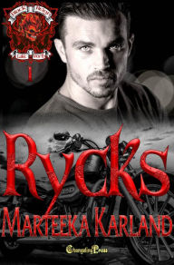 Title: Rycks (Black Reign MC 1), Author: Marteeka Karland