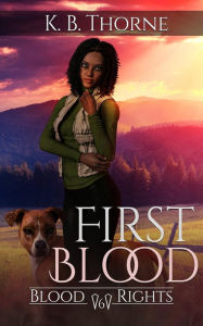 Title: First Blood, Author: K. B. Thorne