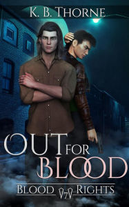 Title: Out for Blood, Author: K. B. Thorne