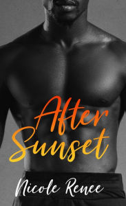 Title: After Sunset, Author: Nicole Renee