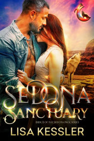 Title: Sedona Sanctuary: Southwestern Paranormal Romance with Shifters, Psychics, and Secrets, Author: Lisa Kessler