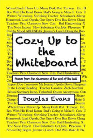 Title: Cozy Up to the Whiteboard, Author: Douglas Evans