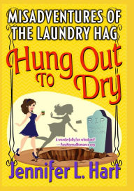 Title: Hung Out to Dry, Author: Jennifer L. Hart