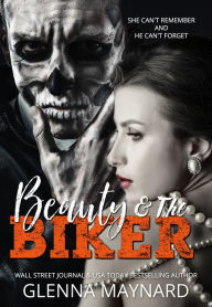 Title: Beauty & The Biker: A Dark Fairytale, Author: Glenna Maynard