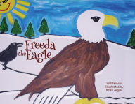 Title: Freeda the Eagle, Author: Kristi Argyle