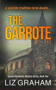 Title: The Garrote, Author: Liz Graham