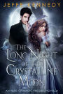 The Long Night of the Crystalline Moon: An Epic Fantasy Romance