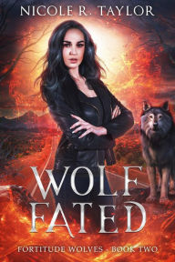 Title: Wolf Fated, Author: Nicole R. Taylor