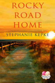 Title: Rocky Road Home, Author: Stephanie Kepke