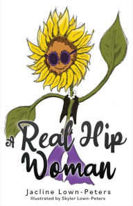 Title: A Real Hip Woman, Author: Jacline Lown-Peters