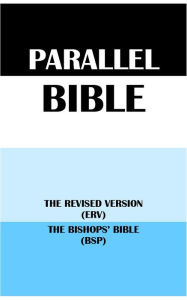 Title: PARALLEL BIBLE: THE REVISED VERSION (ERV) & THE BISHOPS' BIBLE (BSP), Author: Translation Committees