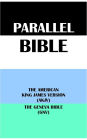 PARALLEL BIBLE: THE AMERICAN KING JAMES VERSION (AKJV) & THE GENEVA BIBLE (GNV)