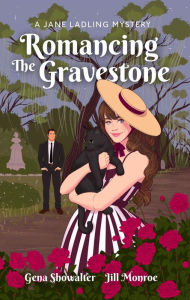 Title: Romancing the Gravestone: A Jane Ladling Mystery, Author: Gena Showalter