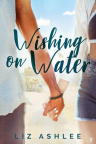 Title: Wishing On Water, Author: Liz Ashlee