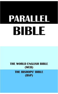 Title: PARALLEL BIBLE: THE WORLD ENGLISH BIBLE (WEB) & THE BISHOPS' BIBLE (BSP), Author: Michael Paul Johnson