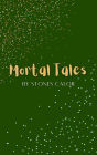 Mortal Tales