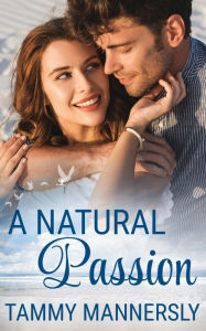 Title: A Natural Passion, Author: Tammy Mannersly