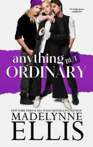 Title: Anything But Ordinary, Author: Madelynne Ellis