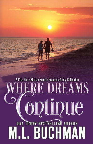 Where Dreams Continue: a Pike Place Market Seattle romance