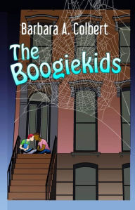 Title: The Boogiekids, Author: Barbara A. Colbert