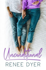 Title: Unconditional, Author: Renee Dyer