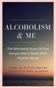 Title: Alcoholism & Me, Author: Mike Jacobsen