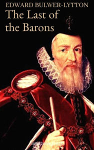 Title: The Last of the Barons, Author: Edward Bulwer-lytton