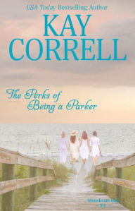 Title: The Perks of Being a Parker, Author: Kay Correll