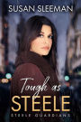 Tough as Steele: Steele Guardians - Book 1