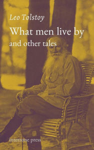 What Men Live By, and Other Tales