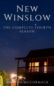 Title: New Winslow: The Complete Fourth Season, Author: Amanda Mccormack