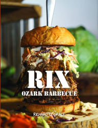 Title: Rix Ozark Barbecue, Author: Richard D. Grace