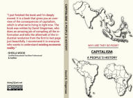 Title: WHY ARE THEY SO POOR? CAPITALISM: A PEOPLE'S HISTORY, Author: David Singerman