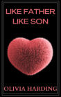 Like Father, Like Son: Taboo erotic short story: Girlfriend enjoys both father and son