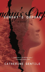 Title: Sunday's Orphan, Author: Catherine Gentile