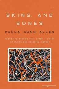 Title: Skins and Bones, Author: Paula Gunn Allen