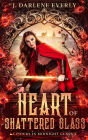 Heart of Shattered Glass